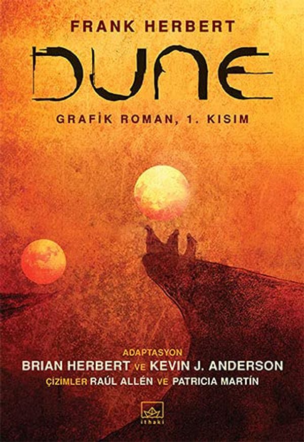 Cover Art for 9786257442497, Dune Grafik Roman: 1. Kisim - Dune by Brian Herbert, Frank Herbert, Kevin J. Anderson