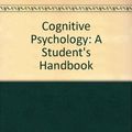 Cover Art for 9780863771538, COGNIT PSYCHOL: A STUDENT SEE 3ED by Michael W. Eysenck, Keane