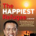 Cover Art for 9781459616059, The Happiest Refugee by Anh Do