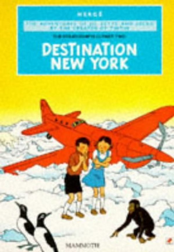 Cover Art for 9780749705312, Destination New York by Herge