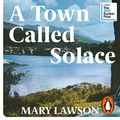 Cover Art for B08PPNHRNJ, A Town Called Solace by Mary Lawson