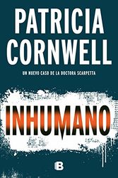 Cover Art for 9786075294810, Inhumano by PATRICIA CORNWELL