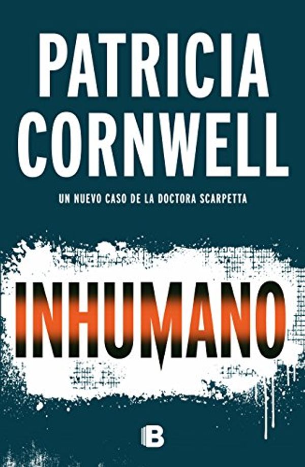 Cover Art for 9786075294810, Inhumano by PATRICIA CORNWELL