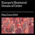 Cover Art for B00T4IKARC, Europe’s Shattered Dream of Order by Ivan Krastev, Mark Leonard