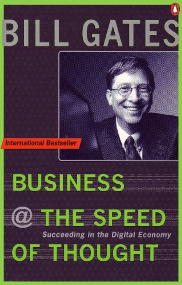 Cover Art for B002VNFNXI, Business at the Speed of Thought: Succeeding in the Digital Economy (Penguin Business Library) by Bill Gates, Collins Hemingway