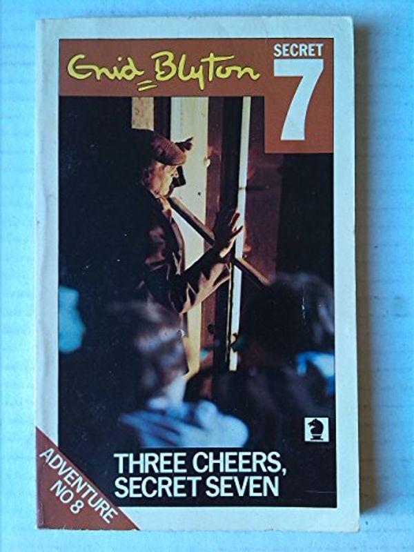 Cover Art for 9780340104286, Three Cheers, Secret Seven by Enid Blyton