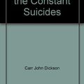 Cover Art for 9780020184706, The Case of the Constant Suicides by John Dickson Carr