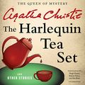 Cover Art for 9781504763332, The Harlequin Tea Set, and Other Stories by Agatha Christie