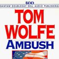 Cover Art for 9780553478969, Ambush at Fort Bragg by Tom Wolfe