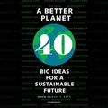 Cover Art for B07SLF13WB, A Better Planet: Forty Big Ideas for a Sustainable Future by Daniel C. Esty-Editor, Ingrid C. Burke-Foreword
