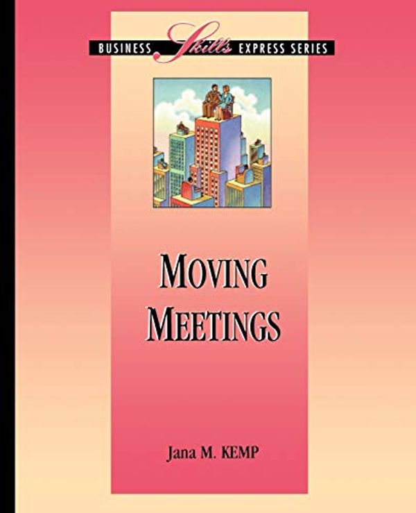 Cover Art for 9780786303335, Moving Meetings by Jana M. Kemp