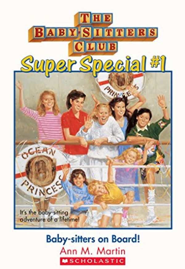 Cover Art for B00C2YW6EA, Baby-Sitters Club Super Special #1: Baby-sitters on Board! by Ann M. Martin, Ann M. Martin
