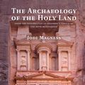 Cover Art for 9780521195355, The Archaeology of the Holy Land by Jodi Magness