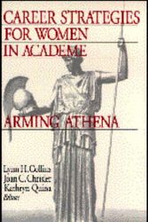 Cover Art for 9780761909903, Career Strategies for Women in Academia: Arming Athena by Joan C. Chrisler, Kathryn Quina, Lynn H. Collins