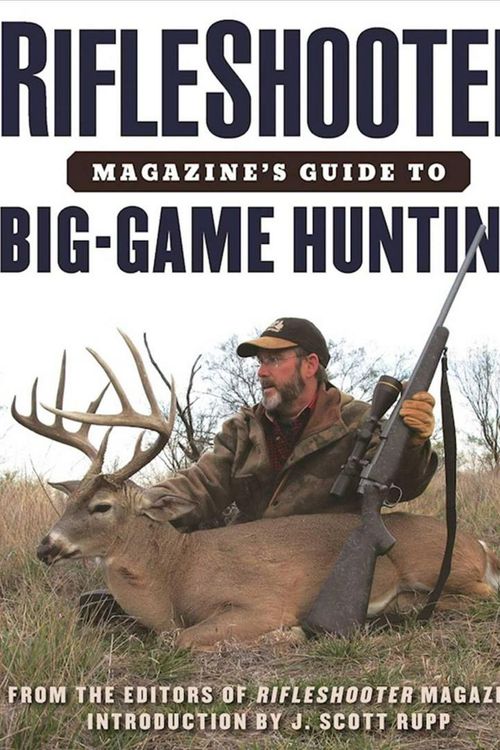 Cover Art for 9781510720763, RifleShooter Magazine's Guide to Big-Game Hunting by Editors of RifleShooter