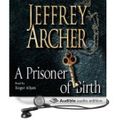 Cover Art for 9780753132692, A Prisoner of Birth by Jeffrey Archer
