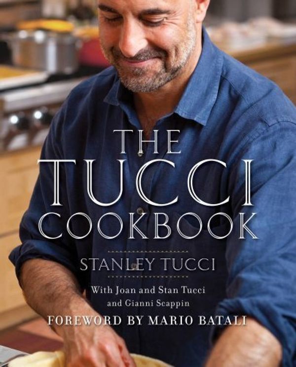 Cover Art for B0182PVSP0, The Tucci Cookbook: Family, Friends and Food by Stanley Tucci (2012-11-08) by Stanley Tucci;
