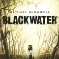 Cover Art for 9781943910809, Blackwater: The Complete Saga by Michael McDowell