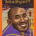 Cover Art for B085XJY4PH, Who Was Kobe Bryant? (Who HQ NOW) by Ellen Labrecque, Who Hq