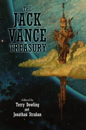 Cover Art for 9781596060777, The Jack Vance Treasury by Jack Vance
