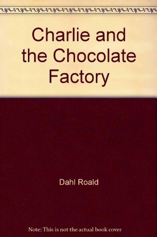 Cover Art for 9780898450705, Charlie and the Chocolate Factory by Roald Dahl
