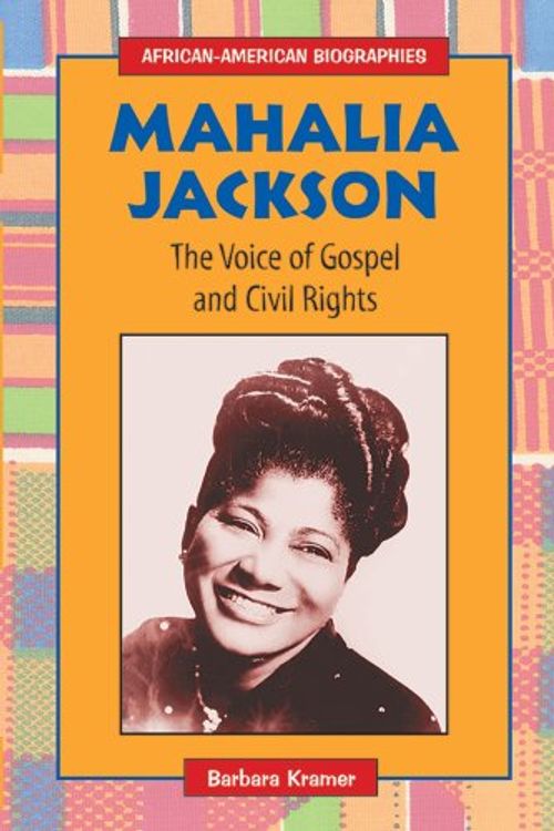 Cover Art for 9780766021150, Mahalia Jackson: The Voice of Gospel and Civil Rights (African-American Biographies (Enslow)) by Barbara Kramer