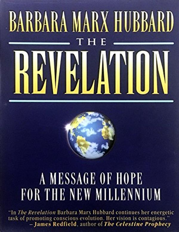 Cover Art for 9781882591213, The Revelation by Barbara Marx Hubbard