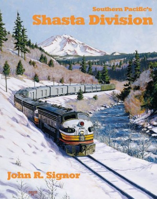 Cover Art for 9781930013025, SP's Shasta Division by John R. Signor