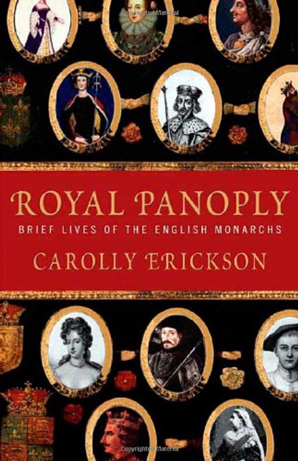 Cover Art for 9780312316433, Royal Panoply by Carolly Erickson