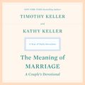 Cover Art for 9780593148891, The Meaning of Marriage: A Couple's Devotional by Timothy Keller, Kathy Keller