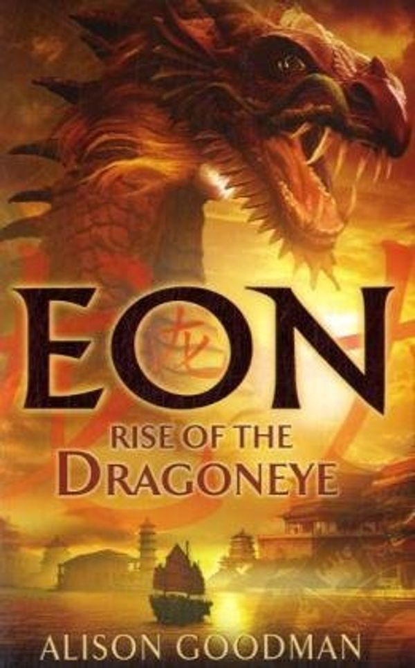 Cover Art for 9780385616553, Eon: Rise of the Dragoneye by Alison Goodman