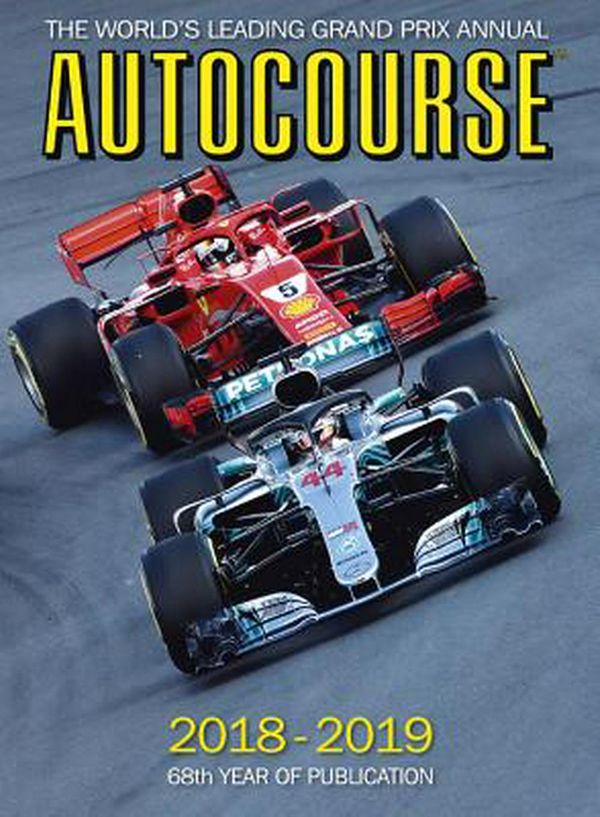 Cover Art for 9781910584316, Autocourse 2018-19: The World's Leading Grand Prix Annual by Maurice Hamilton, Gordon Kirby
