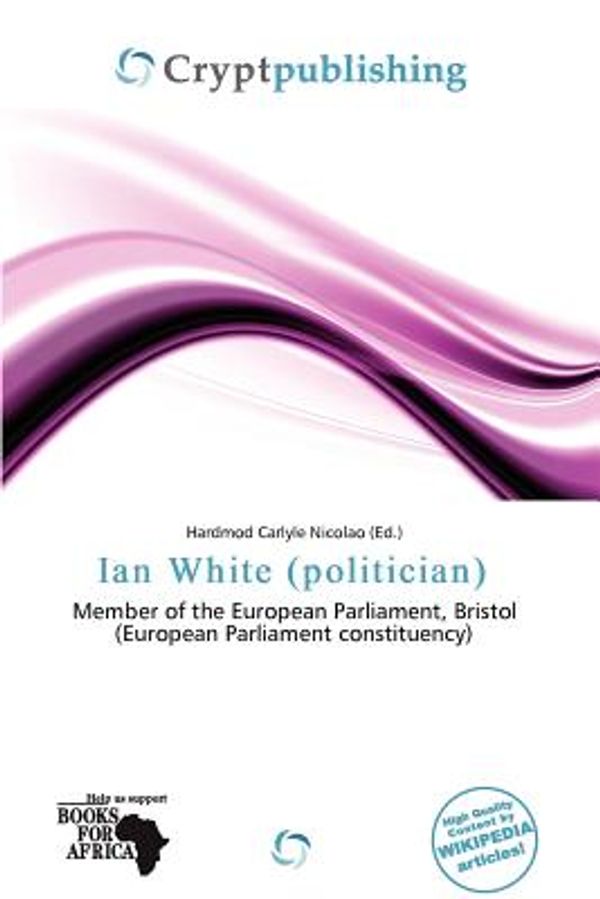 Cover Art for 9786200701466, Ian White (Politician) by Hardmod Carlyle Nicolao