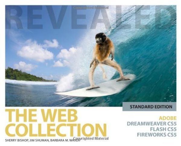 Cover Art for 9781111130787, The Web Collection Revealed Standard Edition: Adobe Dreamweaver Cs5, Flash Cs5 and Fireworks Cs5 by Barbara Waxer, Sherry Bishop, Jim Shuman
