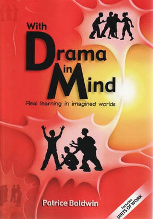 Cover Art for 9781741013870, With Drama in Mind by Patrice Baldwin