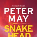 Cover Art for 9781681440804, SnakeheadChina Thrillers by Peter May