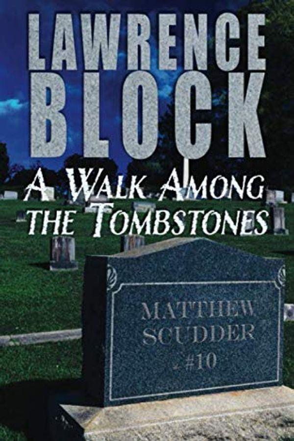 Cover Art for 9798678725516, A Walk Among the Tombstones by Lawrence Block