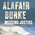 Cover Art for 9781409138761, Missing Justice by Alafair Burke