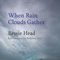 Cover Art for 9781478607595, When Rain Clouds Gather by Bessie Head