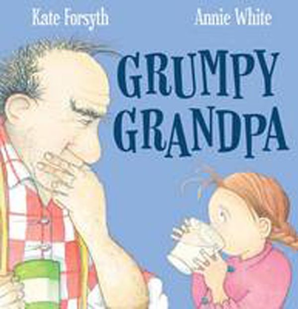 Cover Art for 9781742831756, Grumpy Grandpa (Hardcover) by Kate Forsyth