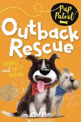 Cover Art for 9781743623022, Pup Patrol#4 Outback Rescue by Sally Odgers