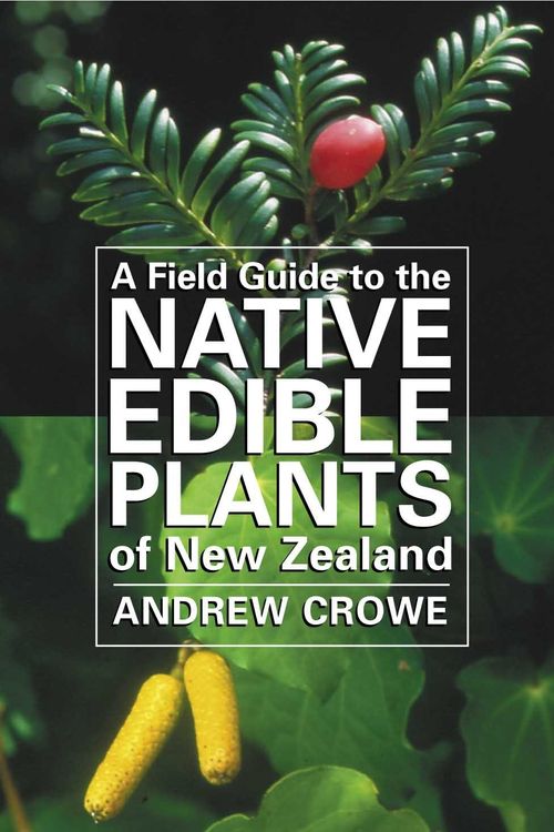 Cover Art for 9780143019220, Field Guide to Native Edible Plants by Andrew Crowe