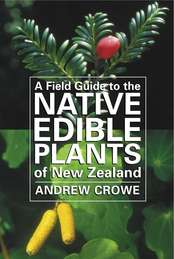 Cover Art for 9780143019220, Field Guide to Native Edible Plants by Andrew Crowe