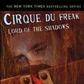 Cover Art for 9780316016629, Lord of the Shadows (Cirque Du Freak: Saga of Darren Shan, Book 11) by Darren Shan