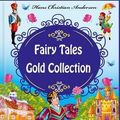 Cover Art for 9781530773121, Fairy Tales Gold Collection by Hans Christian Andersen