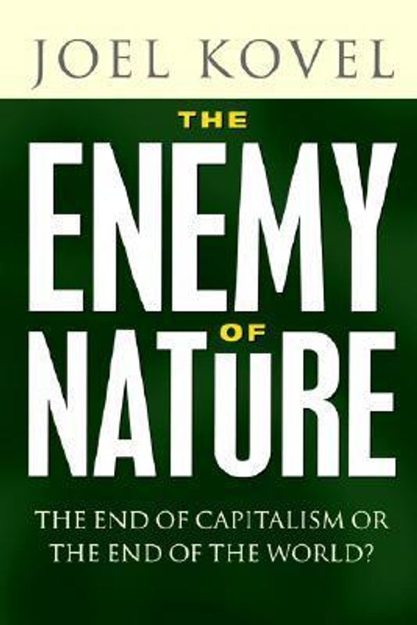 Cover Art for 9781842770818, The Enemy of Nature by Joel Kovel