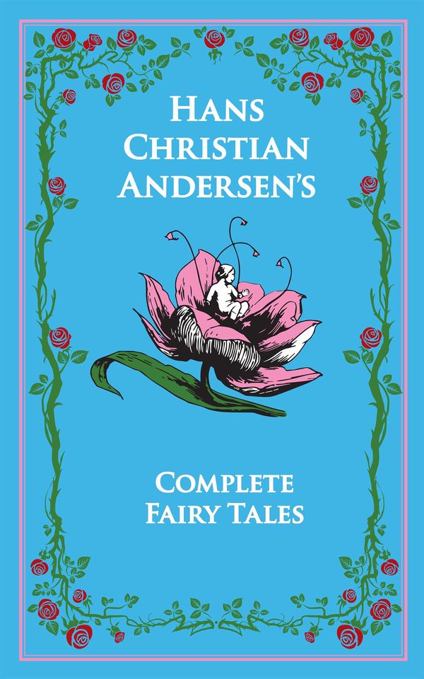 Cover Art for 9781626862753, Hans Christian Andersen: The Complete Fairy Tales by Hans Christian Andersen
