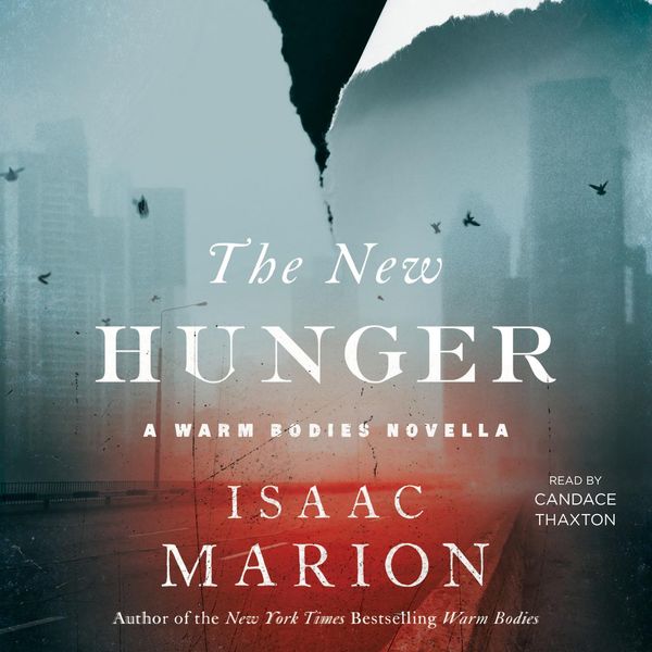 Cover Art for 9781442396319, The New Hunger by Isaac Marion, Candace Thaxton