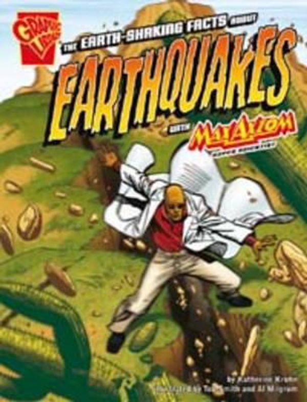 Cover Art for 9781406214765, The Earth-Shaking Facts About Earthquakes by Katherine Krohn