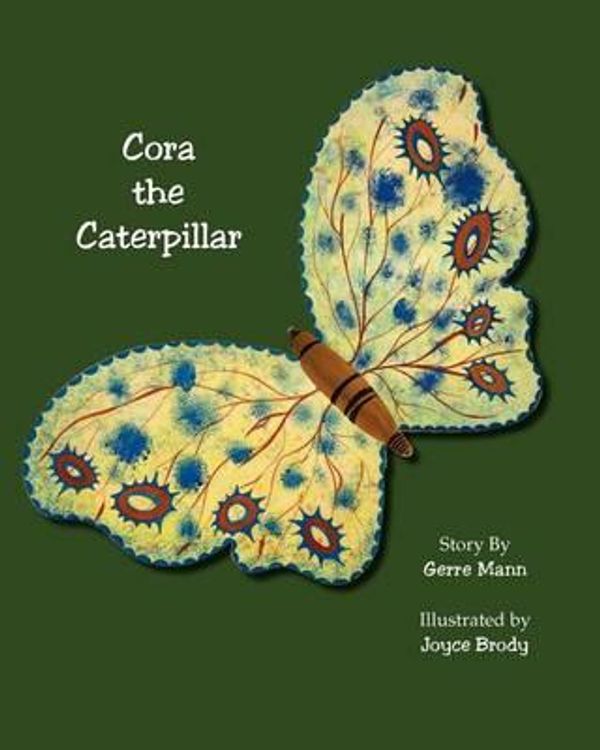 Cover Art for 9781611700886, Cora the Caterpillar by Gerre Mann